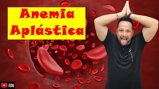 Anemia Aplástica - Tipos de Anemia - Sangue - Fisiologia Humana