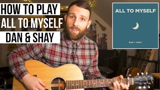 All To Myself - Dan & Shay (Guitar Lesson + Chords)