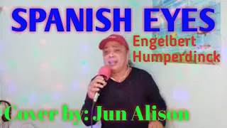 SPANISH EYES- Engelbert Humperdinck (cover by Jun Alison)