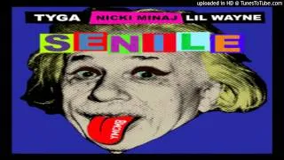 Nicki Minaj ft Lil Wayne & Tyga - Senile (Explicit)