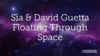 Sia and David Guetta - Floating Through Space (lyrics)