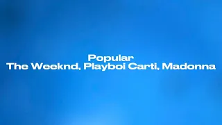 Popular - The Weeknd, Playboi Carti, Madonna (Lyrics)