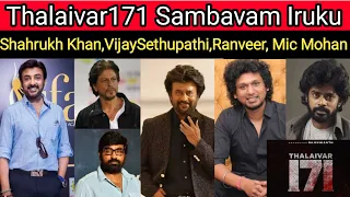 Thalaivar 171 Sambavam Iruku ❤️‍🔥Shahrukh Khan |VijaySethupathi |Ranveer |Mic Mohan #cinemaupdates