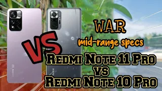 Xiaomi Redmi Note 11 Pro vs Redmi Note 10 Pro! Price and Specification Comparison