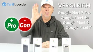 Vergleich Google Pixel Smartphones 2023 | Die Google Pixel Handys 6, 6A, 7 und 7 Pro im Vergleich