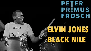 Elvin Jones - Black Nile drum solo