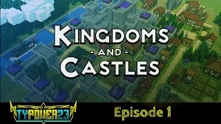 PT 1 Kingdoms and Castles Ep 1 - The Start of a New Colony