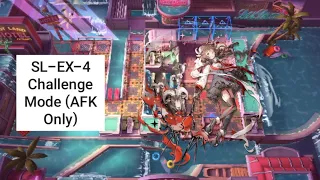 [Arknights] SL-EX-4 Challenge Mode (AFK Only)
