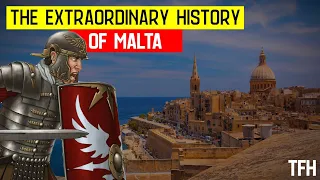 Uncovering The Extraordinary History of Malta