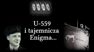 II wojna światowa. U 559 i tajemnicza Enigma