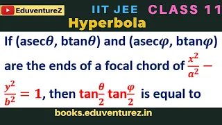 If (asecθ, btanθ) and (asecφ, btanφ) are the ends of a focal chord of x^2/a^2 -y^2/b^2 =1, then tan