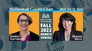 22-10-19 Multnomah County Chair Debate