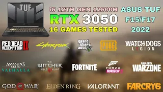 ASUS TUF F15/F17 (2022) - i5 12th Gen 12500H RTX 3050 - Test in 16 Games