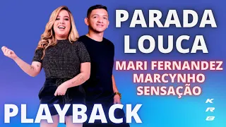 PARADA LOUCA - MARI FERNANDEZ & MARQUINHOS SENSAÇÃO - PLAYBACK INSTRUMENTAL KARAOKE