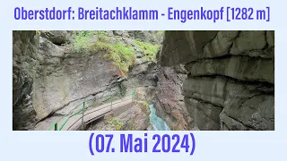 Oberstdorf: Breitachklamm & Engenkopf [1282 m] (07. Mai 2024)