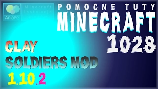 Clay Soldiers 1.10.2 - Jak zainstalować mody - PL Instalacja moda do Minecraft 1.10.2