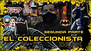 CHACHAREANDO La colección mas grande de Batman que nunca haz visto El Coleccionista EP2  Darck