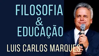 Filosofia e Educação   Como os Valores Transformam o Mundo - Luis Carlos Marques Fonseca