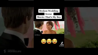 THAT'S MY BOY 🎦 (BROKEN WEDDING SCENE) 💔