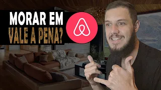 VALE A PENA MORAR EM AIRBNB?