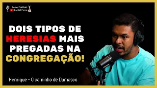 #CCB - DOIS TIPOS DE HERESIAS MAIS PREGADAS NA CONGREGAÇÃO!