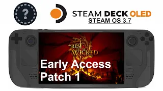 No Rest for the Wicked (Early Access Patch 1) on Steam Deck OLED with Steam OS 3.7