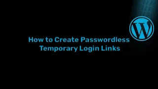 How to Create Passwordless Temporary Login Links