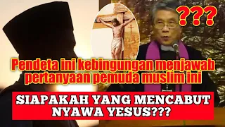 SEORANG MUSLIM BERTANYA KEPADA PENDETA SIAPA YANG MENCABUT NYAWA YESUS❓