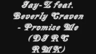 Jay-Z feat. Beverly Craven - Promise Me (Dj RC RmX)