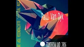 PAUL VAN DYK  TOMORROWLAND 2016 song