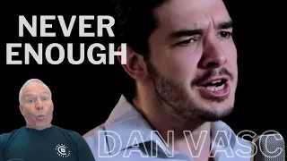 DAN VASC - Never Enough (The Greatest Showman-Male Cover) | REACTION