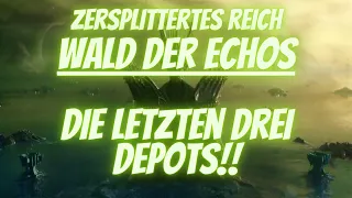 Zersplittertes Reich Wald der Echos | Die letzten DEPOTS