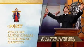 Terço das Santas Chagas | Padre Reginaldo Manzotti | 30 de Setembro de 2018