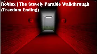 Roblox | The Stevely Parable Walkthrough (Freedom Ending)