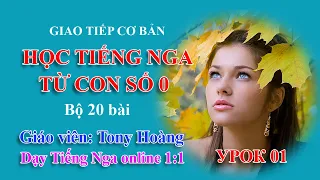 Bài 1: Học Tiếng Nga từ con số 0 - Bộ 20 bài giao tiếp cơ bản | Hoàng Video