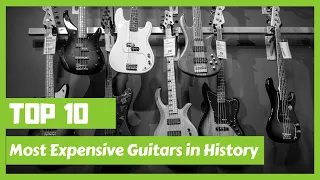 Top 10 Most Expensive Guitars in History