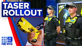 All Victorian police officers and PSOs to be armed with tasers | 9 News Australia