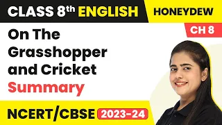 On The Grasshopper and Cricket - Summary | Class 8 English Chapter 8