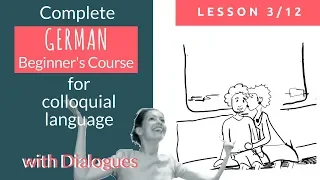 Complete German Beginners Course: Lesson 3 - Learn with Authentic Dialogues