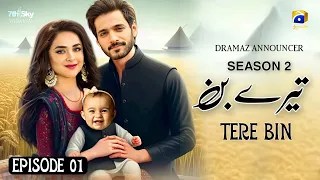 Tere Bin Season 2 - Episode 01 - Wahaj Ali - Yumna Zaidi - Har Pal Geo - News - Dramaz Announcer