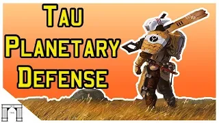 40k Lore! How the Tau Defend a Planet!