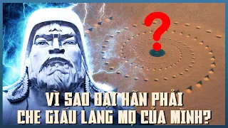 Lăng Mộ Bị Nguyền Rủa (P1): Chúng Ta Sẽ Không Bao Giờ Tìm Thấy Xác Của Thành Cát Tư Hãn