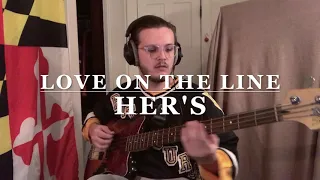 HER'S "Love on the Line" Bass Cover