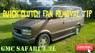 GMC Safari 4.3L Clutch Fan Removal Easy