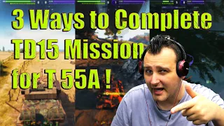 Tank Destroyer Mission 15 Guide for T 55 A! | World of Tanks
