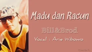 Bill&Brod | Madu dan Racun Lirik