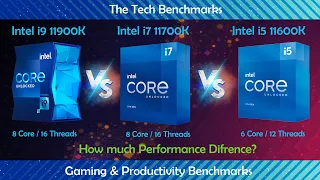 intel i9 11900k vs intel i7 11700k vs intel i5 11600k| Intel 11th Gen Unlocked CPU benchmarks