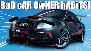 4 Signs You're a Bad Car Owner!