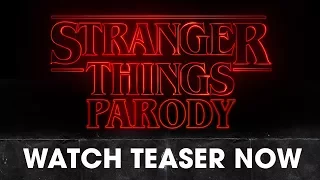 TEASER TRAILER: STRANGER THINGS PARODY