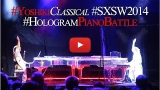 Yoshiki Classical SXSW 2014 Hologram Piano Battle (Trailer)